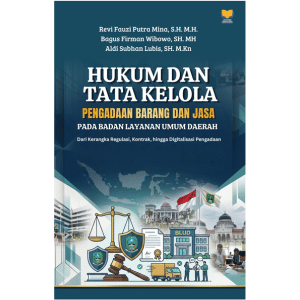 HUKUM DAN TATA KELOLA  PENGADAAN BARANG DAN JASA  PADA BADAN LAYANAN UMUM DAERAH Dari Kerangka Regulasi, Kontrak, hingga Digitalisasi Pengadaan
