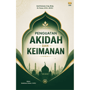 PENGUATAN AKIDAH DAN KEIMANAN