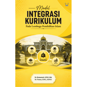 MODEL INTEGRASI KURIKULUM PADA LEMBAGA PENDIDIKAN ISLAM