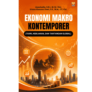 EKONOMI MAKRO KONTEMPORER (TEORI, KEBIJAKAN, DAN TANTANGAN GLOBAL)